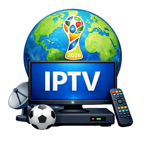 أفضل اشتراك IPTV لمشاهدة كأس العالم 2026 بدون تقطيع